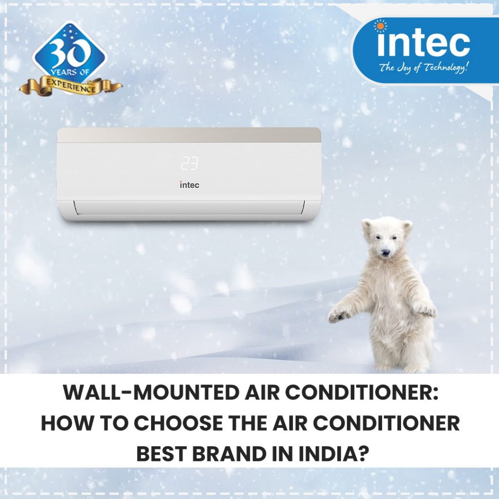 Wallmounted Air Conditioner How to choose the Air Conditioner best