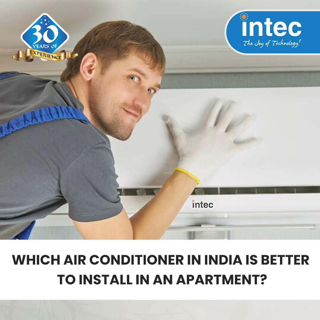 Which Air Conditioner in India is better to install in an apartment