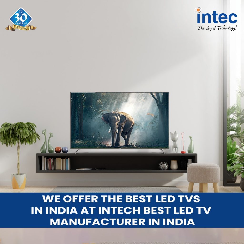 We Offer The best LED TVs In India At Intech Best LED TV Manufacturer ...